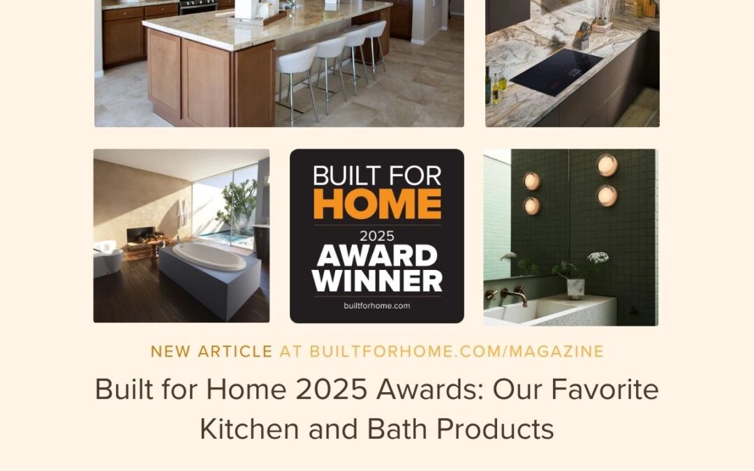Built for Home 2025 Awards: Our Favorite Kitchen and Bath Products