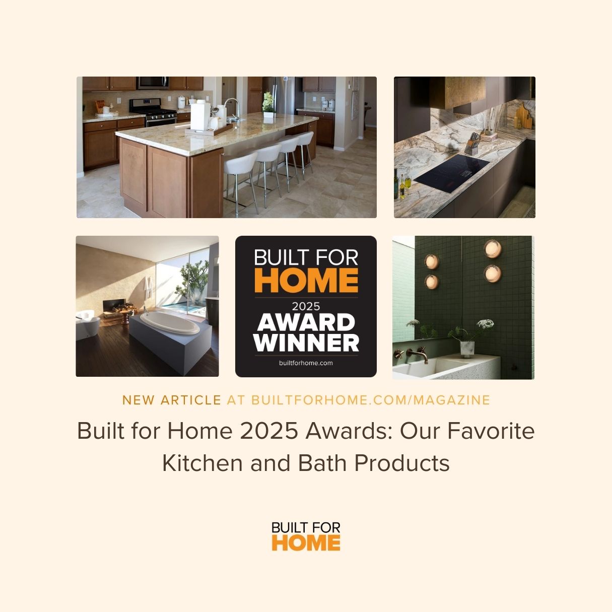 25Q4-W12-1222-BFH-HIP-Magazine-Article-KitchenAndBathProductAwards-CoverMosaic-1251-1215 2025 Built for Home Kitchen & Bath Product Awards