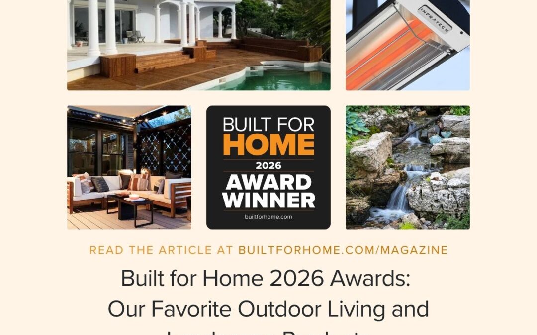 Built for Home 2026 Awards: Our Favorite Outdoor Living and Landscape Products